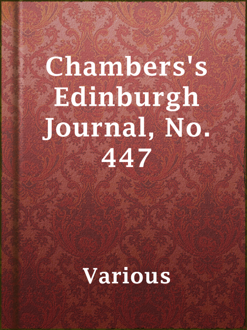 Title details for Chambers's Edinburgh Journal, No. 447 by Various - Available
